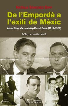 portada De l'Empordà a l'exili de Mèxic: Apunt biogràfic de Josep Marull Carré (1912-1987) (Guimet)