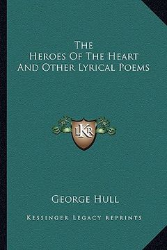 portada the heroes of the heart and other lyrical poems (en Inglés)