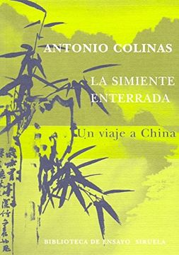 portada La Simiente Enterrada: Un Viaje a China (in Spanish)