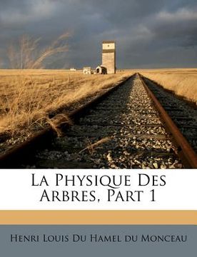 portada La Physique Des Arbres, Part 1 (in French)
