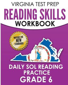 portada Virginia Test Prep Reading Skills Workbook Daily Sol Reading Practice Grade 6: Preparation for the Sol Reading Tests (in English)