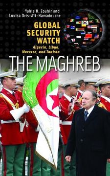 portada global security watch--the maghreb: algeria, libya, morocco, and tunisia
