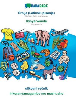 portada Babadada, Srbija (Latinski Pisanje) - Ikinyarwanda, Slikovni Rečnik - Inkoranyamagambo mu Mashusho: Serbian (Latin Characters) - Kinyarwanda, Visual Dictionary (in Serbio)