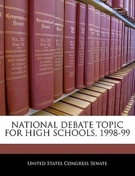 portada national debate topic for high schools, 1998-99 (en Inglés)