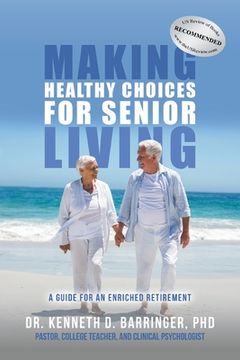 portada Making Healthy Choices for Senior Living: A Guide for an Enriched Retirement