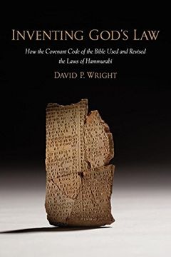 portada Inventing God's Law: How the Covenant Code of the Bible Used and Revised the Laws of Hammurabi 