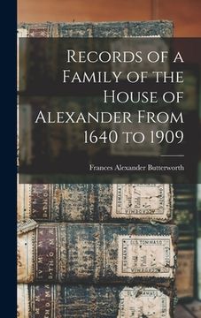 portada Records of a Family of the House of Alexander From 1640 to 1909 (en Inglés)