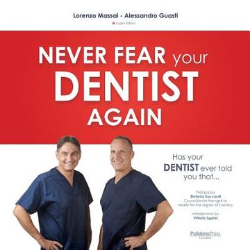 portada Has Your Dentist Ever Told You That ...: Never Fear Your Dentist Again (in English)