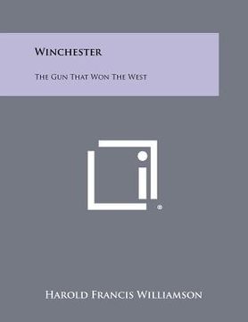 portada winchester: the gun that won the west (in English)