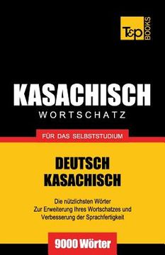 portada Kasachischer Wortschatz für das Selbststudium - 9000 Wörter (en Alemán)