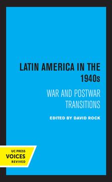 portada Latin America in the 1940S: War and Postwar Transitions (en Inglés)