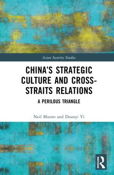 portada China’s Strategic Culture and Cross-Straits Relations. A Perilous Triangle
