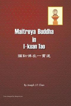 portada Maitreya Buddha in I-Kuan Tao (en Inglés)