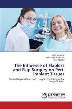 portada The Influence of Flapless and Flap Surgery on Peri-implant Tissues