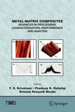 portada Metal-Matrix Composites: Advances in Processing, Characterization, Performance and Analysis (en Inglés)