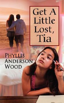 portada get a little lost, tia (revised 2007 edition) (en Inglés)