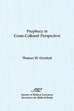 portada Prophecy in Cross-Cultural Perspective: Sourc for Biblical Researchers (Sources for Biblical Study) 