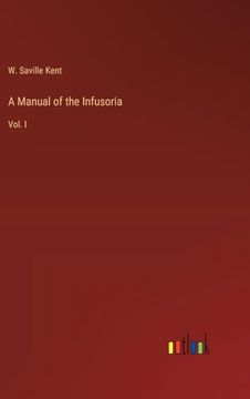 portada A Manual of the Infusoria: Vol. I
