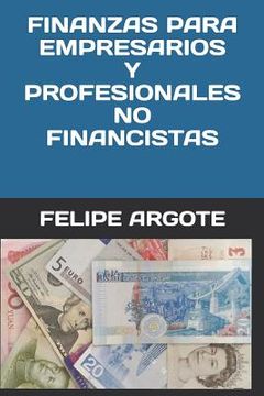 portada Finanzas Para Empresarios Y Profesionales No Financistas (spanish Edition) (in Spanish)