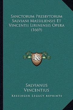 portada Sanctorum Presbytorum Salviani Massiliensis Et Vincentii Lirinensis Opera (1669) (en Latin)