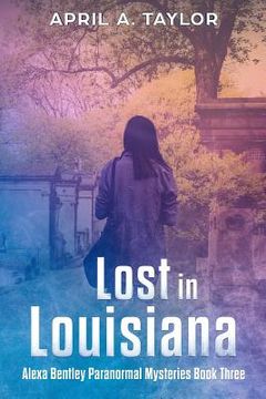 portada Lost in Louisiana: A Paranormal Mystery (en Inglés)