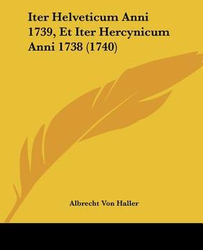 portada iter helveticum anni 1739, et iter hercynicum anni 1738 (1740) (en Inglés)