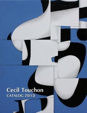 portada Cecil Touchon - 2013 Catalog of Works (en Inglés)