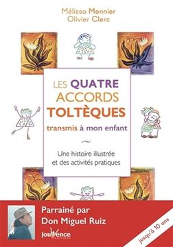 portada Les Quatre Accords Toltèques Transmis à mon Enfant: Une Histoire Illustrée et des Activités Pratiques Jusqu'à 8 ans (en Francés)