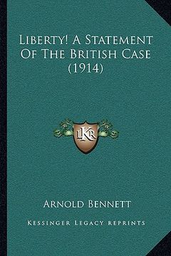 portada liberty! a statement of the british case (1914) (en Inglés)