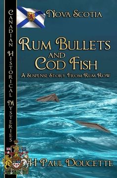 portada Rum Bullets and Cod Fish: Nova Scotia (en Inglés)