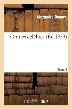 portada Crimes Célèbres. Tome 4 (in French)