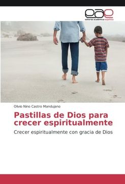 portada Pastillas de Dios para crecer espiritualmente: Crecer espiritualmente con gracia de Dios (Spanish Edition)
