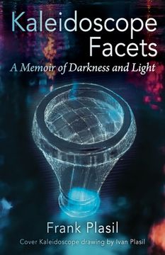 portada Kaleidoscope Facets: A Memoir on Darkness and Light (en Inglés)