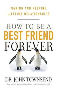 portada How to be a Best Friend Forever: Making and Keeping Lifetime Relationships (en Inglés)