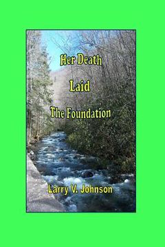 portada Her Death Laid the Foundation (in English)