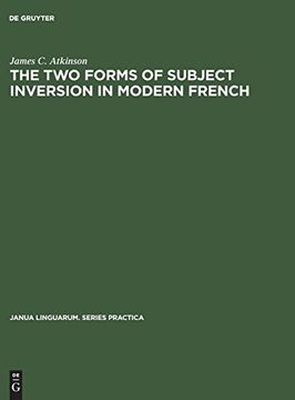 portada The two Forms of Subject Inversion in Modern French (Janua Linguarum. Series Practica) (in English)