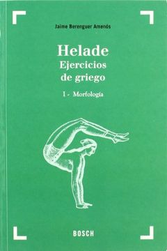 portada Helade. Ejercicios de Griego (28. ª Edición): I - Morfología (in Spanish)
