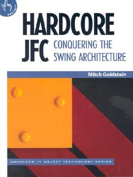 portada hardcore jfc: conquering the swing architecture (en Inglés)