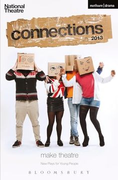 portada National Theatre Connections 2013: The Guffin; Mobile Phone Show; What Are They Like?; We Lost Elijah; I'm Spilling My Heart Out Here; Tomorrow I'll B (en Inglés)
