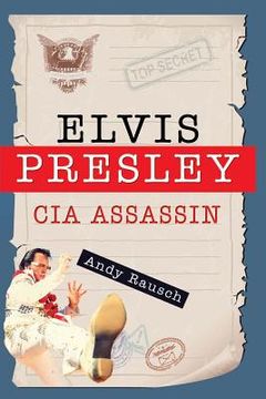 portada Elvis Presley, CIA Assassin (en Inglés)