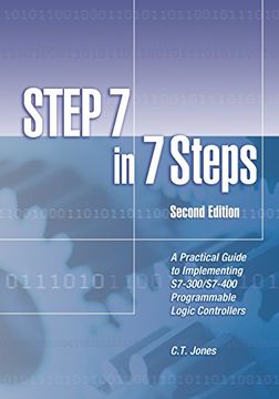 portada Step 7 in 7 Steps: A Practical Guide to Implementing S7-300 (en Inglés)