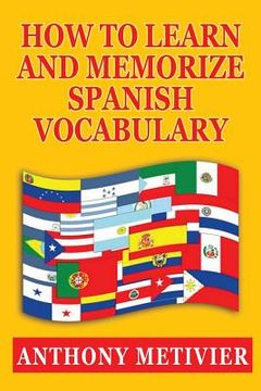 portada How to Learn and Memorize Spanish Vocabulary (in English)