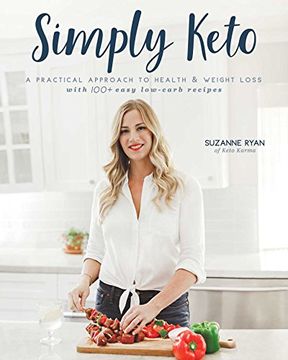 portada Simply Keto: A Practical Approach to Health & Weight Loss, with 100+ Easy Low-Carb Recipes