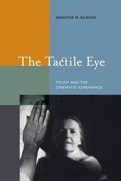 portada The Tactile Eye: Touch and the Cinematic Experience (in English)
