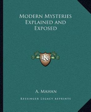 portada modern mysteries explained and exposed