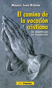 portada El Camino de la Vocaciã³N Cristiana (in Spanish)