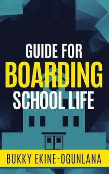 portada Guide for Boarding School Life (en Inglés)