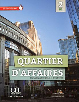 portada Quartier D'affaires. Livre de L'eleve. Per le Scuole Superiori. Con Dvd-Rom. Con Espansione Online: 2 (Pro) (in French)