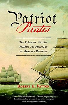 portada Patriot Pirates: The Privateer war for Freedom and Fortune in the American Revolution (en Inglés)