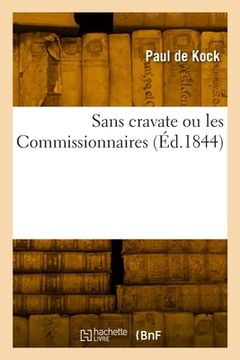 portada Sans cravate ou les Commissionnaires (en Francés)